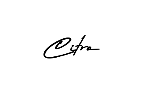 Create a beautiful signature design for name Citro. With this signature (Asem Kandis PERSONAL USE) fonts, you can make a handwritten signature for free. Citro signature style 9 images and pictures png