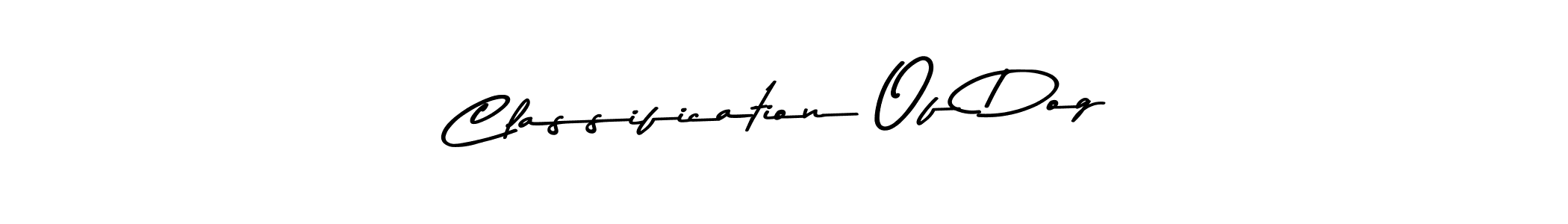 Similarly Asem Kandis PERSONAL USE is the best handwritten signature design. Signature creator online .You can use it as an online autograph creator for name Classification Of Dog. Classification Of Dog signature style 9 images and pictures png