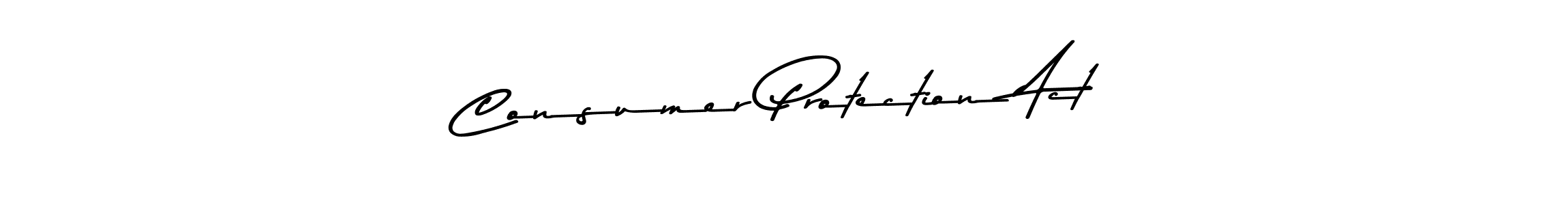 Make a beautiful signature design for name Consumer Protection Act. With this signature (Asem Kandis PERSONAL USE) style, you can create a handwritten signature for free. Consumer Protection Act signature style 9 images and pictures png
