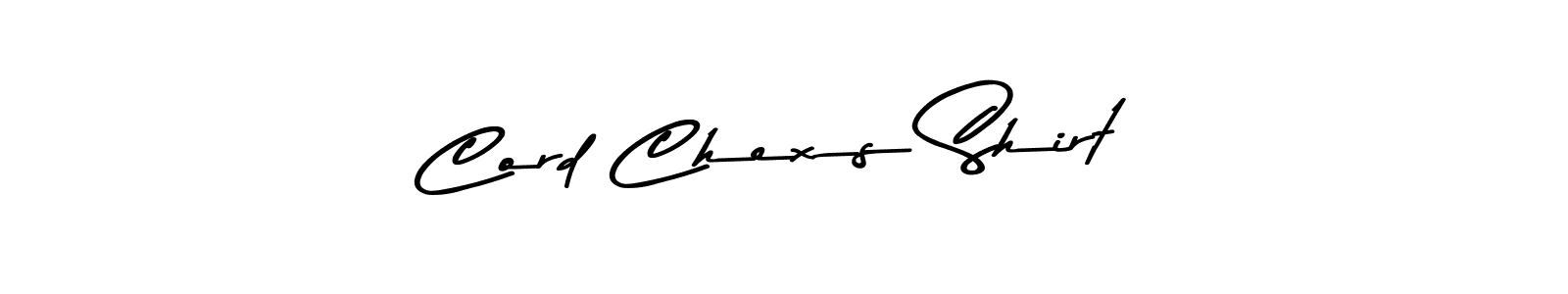 Use a signature maker to create a handwritten signature online. With this signature software, you can design (Asem Kandis PERSONAL USE) your own signature for name Cord Chexs Shirt. Cord Chexs Shirt signature style 9 images and pictures png