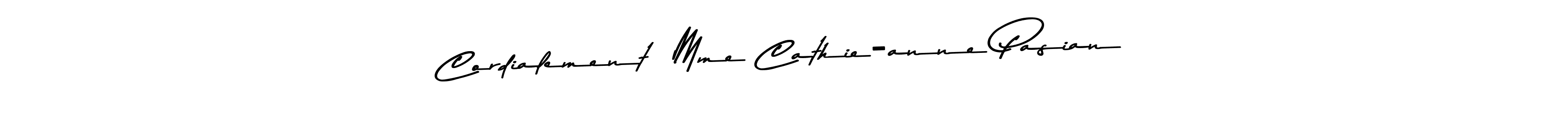 Also we have Cordialement  Mme Cathie-anne Pasian name is the best signature style. Create professional handwritten signature collection using Asem Kandis PERSONAL USE autograph style. Cordialement  Mme Cathie-anne Pasian signature style 9 images and pictures png