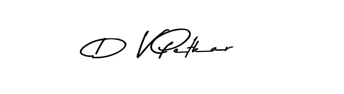 How to make D  V Petkar signature? Asem Kandis PERSONAL USE is a professional autograph style. Create handwritten signature for D  V Petkar name. D  V Petkar signature style 9 images and pictures png