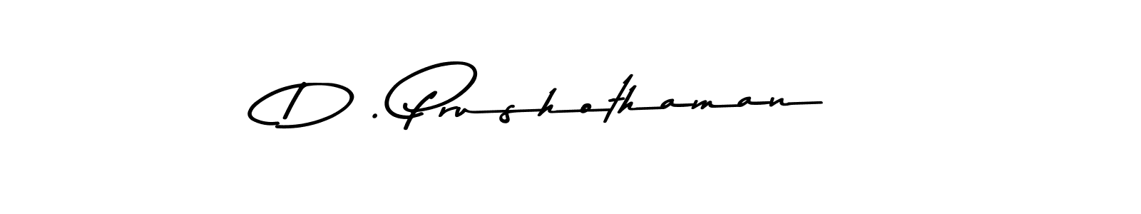 How to make D . Prushothaman name signature. Use Asem Kandis PERSONAL USE style for creating short signs online. This is the latest handwritten sign. D . Prushothaman signature style 9 images and pictures png