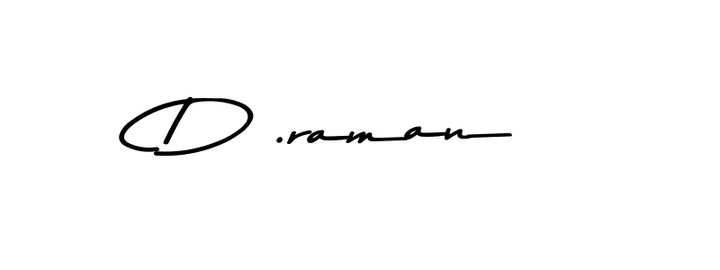 How to Draw D .raman signature style? Asem Kandis PERSONAL USE is a latest design signature styles for name D .raman. D .raman signature style 9 images and pictures png