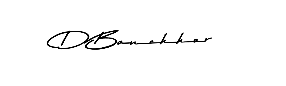 Make a beautiful signature design for name D Banchhor. With this signature (Asem Kandis PERSONAL USE) style, you can create a handwritten signature for free. D Banchhor signature style 9 images and pictures png