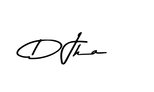 Create a beautiful signature design for name D Jha. With this signature (Asem Kandis PERSONAL USE) fonts, you can make a handwritten signature for free. D Jha signature style 9 images and pictures png