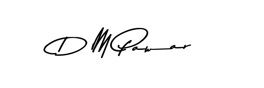 Make a beautiful signature design for name D M Pawar. With this signature (Asem Kandis PERSONAL USE) style, you can create a handwritten signature for free. D M Pawar signature style 9 images and pictures png