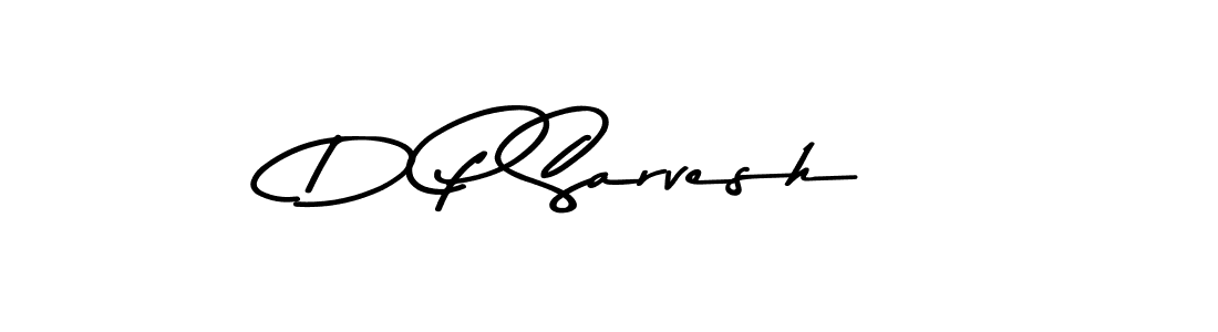 Similarly Asem Kandis PERSONAL USE is the best handwritten signature design. Signature creator online .You can use it as an online autograph creator for name D P Sarvesh. D P Sarvesh signature style 9 images and pictures png