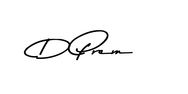 You should practise on your own different ways (Asem Kandis PERSONAL USE) to write your name (D Prem) in signature. don't let someone else do it for you. D Prem signature style 9 images and pictures png