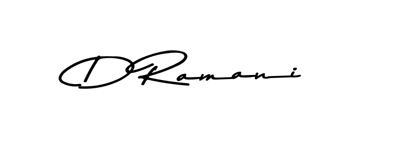 Check out images of Autograph of D Ramani name. Actor D Ramani Signature Style. Asem Kandis PERSONAL USE is a professional sign style online. D Ramani signature style 9 images and pictures png