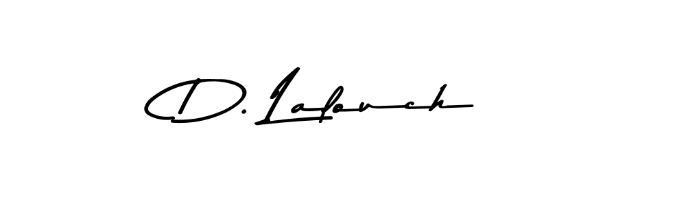 Check out images of Autograph of D. Lalouch name. Actor D. Lalouch Signature Style. Asem Kandis PERSONAL USE is a professional sign style online. D. Lalouch signature style 9 images and pictures png