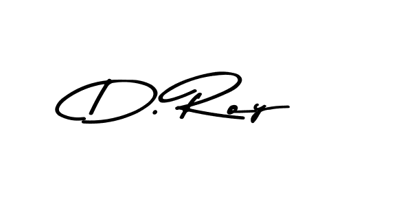 You should practise on your own different ways (Asem Kandis PERSONAL USE) to write your name (D. Roy) in signature. don't let someone else do it for you. D. Roy signature style 9 images and pictures png