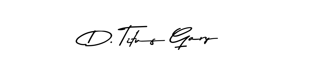 How to make D. Titus Gary name signature. Use Asem Kandis PERSONAL USE style for creating short signs online. This is the latest handwritten sign. D. Titus Gary signature style 9 images and pictures png