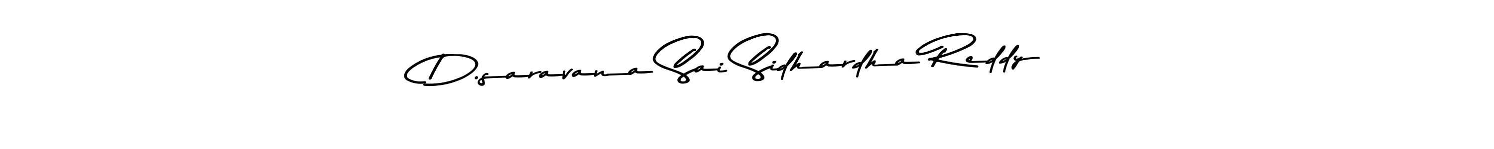 Check out images of Autograph of D.saravana Sai Sidhardha Reddy name. Actor D.saravana Sai Sidhardha Reddy Signature Style. Asem Kandis PERSONAL USE is a professional sign style online. D.saravana Sai Sidhardha Reddy signature style 9 images and pictures png