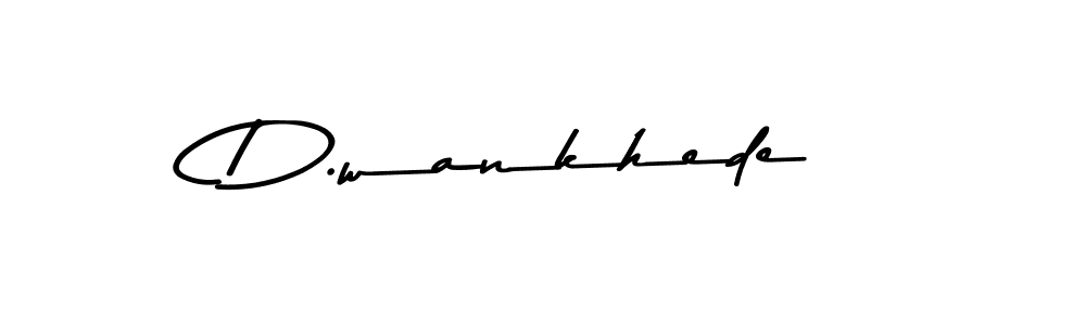 It looks lik you need a new signature style for name D.wankhede. Design unique handwritten (Asem Kandis PERSONAL USE) signature with our free signature maker in just a few clicks. D.wankhede signature style 9 images and pictures png