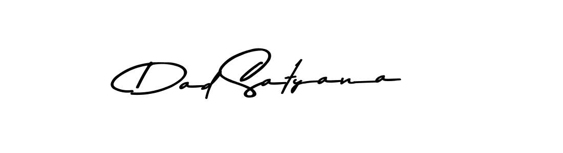 Dad Satyana stylish signature style. Best Handwritten Sign (Asem Kandis PERSONAL USE) for my name. Handwritten Signature Collection Ideas for my name Dad Satyana. Dad Satyana signature style 9 images and pictures png
