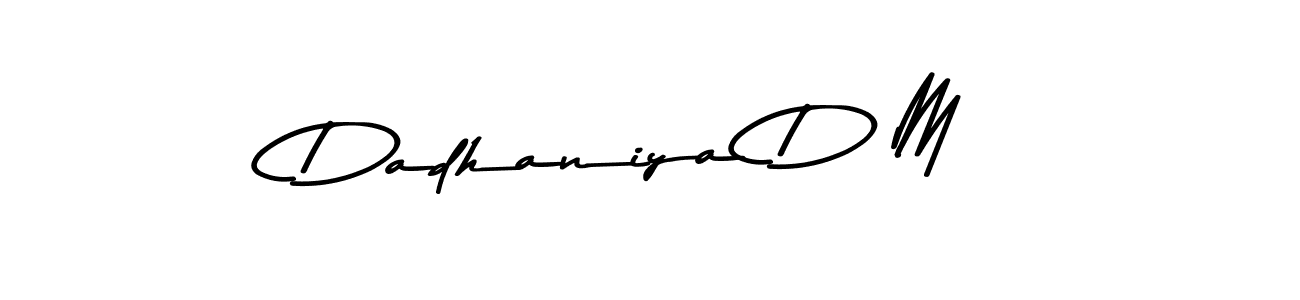 Make a beautiful signature design for name Dadhaniya D M. Use this online signature maker to create a handwritten signature for free. Dadhaniya D M signature style 9 images and pictures png