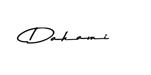 Create a beautiful signature design for name Dahami. With this signature (Asem Kandis PERSONAL USE) fonts, you can make a handwritten signature for free. Dahami signature style 9 images and pictures png