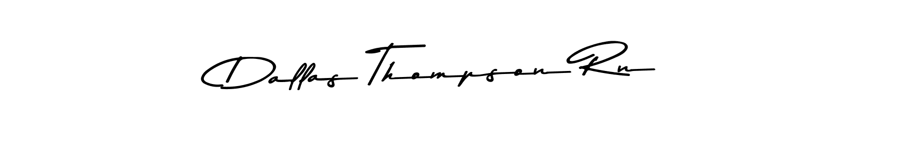 Once you've used our free online signature maker to create your best signature Asem Kandis PERSONAL USE style, it's time to enjoy all of the benefits that Dallas Thompson Rn name signing documents. Dallas Thompson Rn signature style 9 images and pictures png