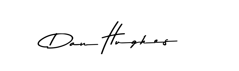 Create a beautiful signature design for name Dan Hughes. With this signature (Asem Kandis PERSONAL USE) fonts, you can make a handwritten signature for free. Dan Hughes signature style 9 images and pictures png