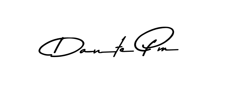 Make a beautiful signature design for name Dante Pm. With this signature (Asem Kandis PERSONAL USE) style, you can create a handwritten signature for free. Dante Pm signature style 9 images and pictures png