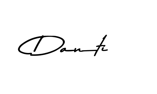 Create a beautiful signature design for name Danti. With this signature (Asem Kandis PERSONAL USE) fonts, you can make a handwritten signature for free. Danti signature style 9 images and pictures png