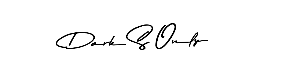 Also we have Dark S Only name is the best signature style. Create professional handwritten signature collection using Asem Kandis PERSONAL USE autograph style. Dark S Only signature style 9 images and pictures png