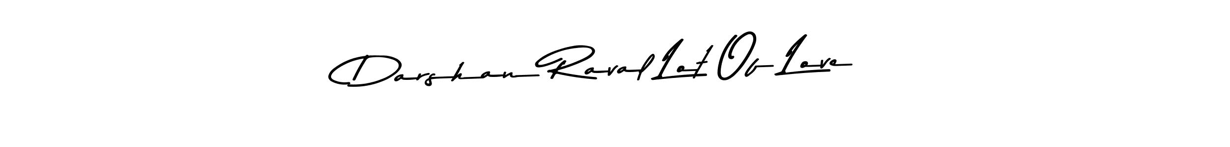 Similarly Asem Kandis PERSONAL USE is the best handwritten signature design. Signature creator online .You can use it as an online autograph creator for name Darshan Raval Lot Of Love. Darshan Raval Lot Of Love signature style 9 images and pictures png