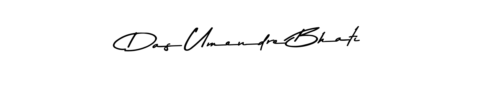 Make a beautiful signature design for name Das Umendre Bhati. With this signature (Asem Kandis PERSONAL USE) style, you can create a handwritten signature for free. Das Umendre Bhati signature style 9 images and pictures png