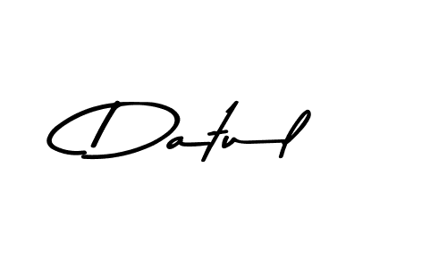 You should practise on your own different ways (Asem Kandis PERSONAL USE) to write your name (Datul) in signature. don't let someone else do it for you. Datul signature style 9 images and pictures png