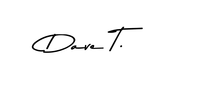 You should practise on your own different ways (Asem Kandis PERSONAL USE) to write your name (Dave T.) in signature. don't let someone else do it for you. Dave T. signature style 9 images and pictures png