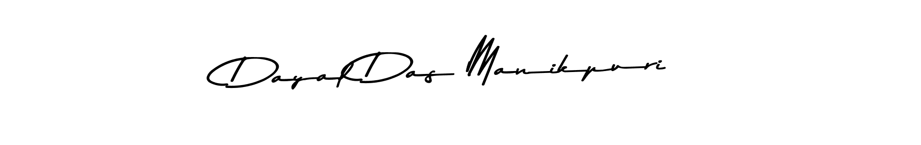 Check out images of Autograph of Dayal Das Manikpuri name. Actor Dayal Das Manikpuri Signature Style. Asem Kandis PERSONAL USE is a professional sign style online. Dayal Das Manikpuri signature style 9 images and pictures png
