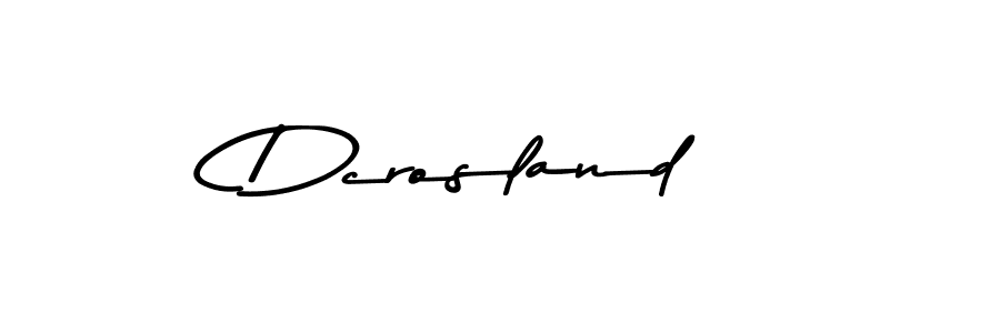 Also we have Dcrosland name is the best signature style. Create professional handwritten signature collection using Asem Kandis PERSONAL USE autograph style. Dcrosland signature style 9 images and pictures png