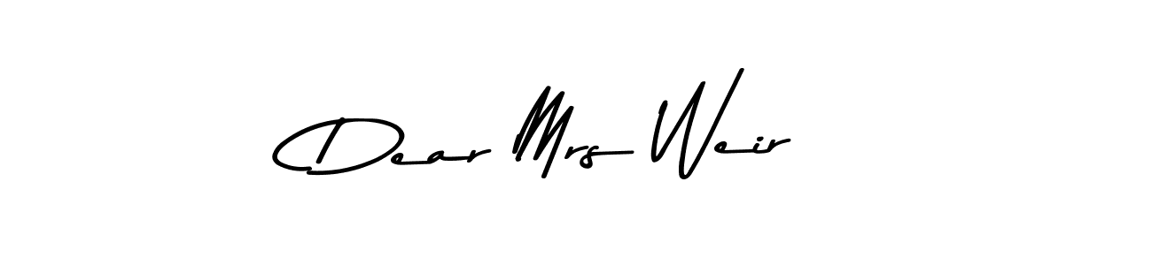 Asem Kandis PERSONAL USE is a professional signature style that is perfect for those who want to add a touch of class to their signature. It is also a great choice for those who want to make their signature more unique. Get Dear Mrs Weir name to fancy signature for free. Dear Mrs Weir signature style 9 images and pictures png