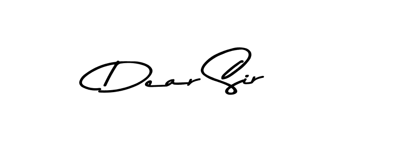 How to make Dear Sir name signature. Use Asem Kandis PERSONAL USE style for creating short signs online. This is the latest handwritten sign. Dear Sir signature style 9 images and pictures png