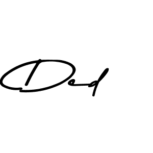 Use a signature maker to create a handwritten signature online. With this signature software, you can design (Asem Kandis PERSONAL USE) your own signature for name Ded. Ded signature style 9 images and pictures png