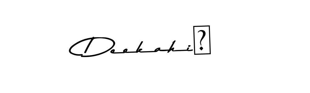 How to make Deekahiത name signature. Use Asem Kandis PERSONAL USE style for creating short signs online. This is the latest handwritten sign. Deekahiത signature style 9 images and pictures png