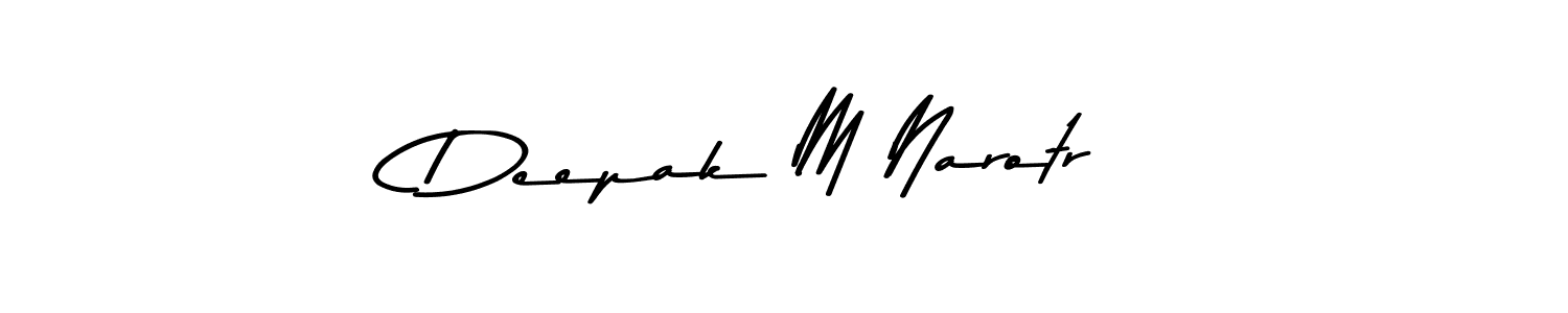 Make a beautiful signature design for name Deepak M Narotr. With this signature (Asem Kandis PERSONAL USE) style, you can create a handwritten signature for free. Deepak M Narotr signature style 9 images and pictures png