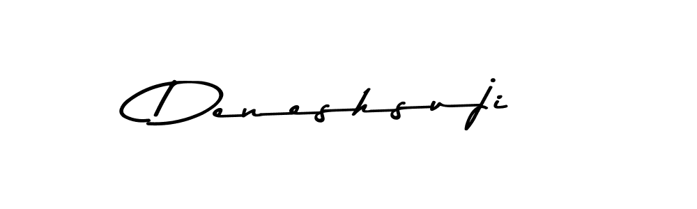 Make a beautiful signature design for name Deneshsuji. With this signature (Asem Kandis PERSONAL USE) style, you can create a handwritten signature for free. Deneshsuji signature style 9 images and pictures png