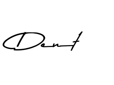 How to make Dent name signature. Use Asem Kandis PERSONAL USE style for creating short signs online. This is the latest handwritten sign. Dent signature style 9 images and pictures png