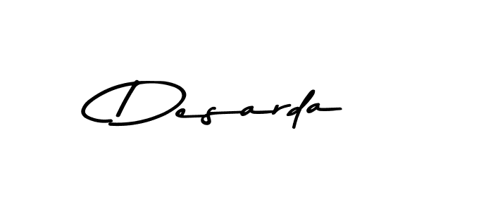 You should practise on your own different ways (Asem Kandis PERSONAL USE) to write your name (Desarda) in signature. don't let someone else do it for you. Desarda signature style 9 images and pictures png