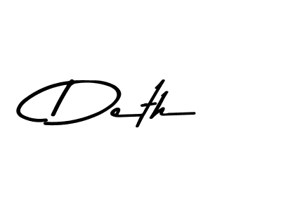 It looks lik you need a new signature style for name Deth. Design unique handwritten (Asem Kandis PERSONAL USE) signature with our free signature maker in just a few clicks. Deth signature style 9 images and pictures png