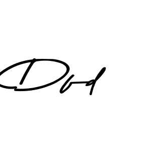 Also You can easily find your signature by using the search form. We will create Dfd name handwritten signature images for you free of cost using Asem Kandis PERSONAL USE sign style. Dfd signature style 9 images and pictures png