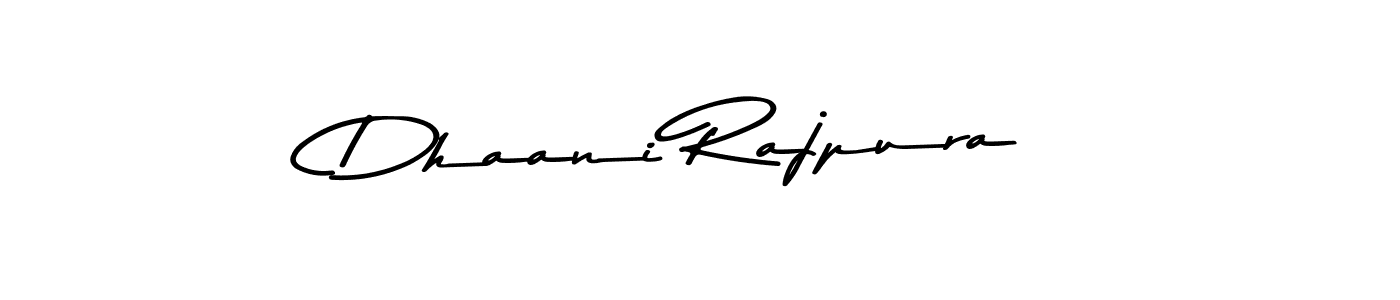 How to make Dhaani Rajpura signature? Asem Kandis PERSONAL USE is a professional autograph style. Create handwritten signature for Dhaani Rajpura name. Dhaani Rajpura signature style 9 images and pictures png