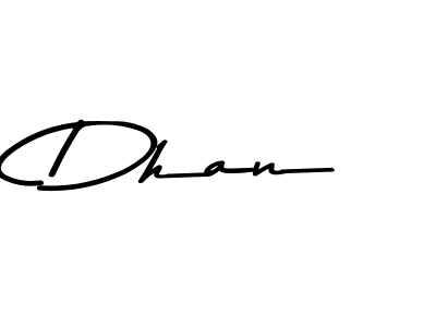 Make a beautiful signature design for name Dhan. Use this online signature maker to create a handwritten signature for free. Dhan signature style 9 images and pictures png