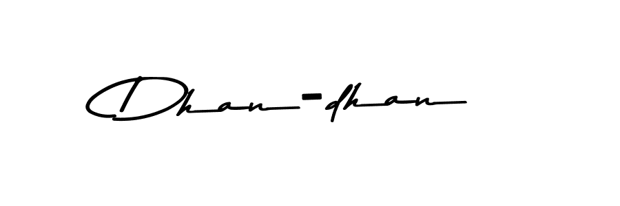 It looks lik you need a new signature style for name Dhan-dhan. Design unique handwritten (Asem Kandis PERSONAL USE) signature with our free signature maker in just a few clicks. Dhan-dhan signature style 9 images and pictures png