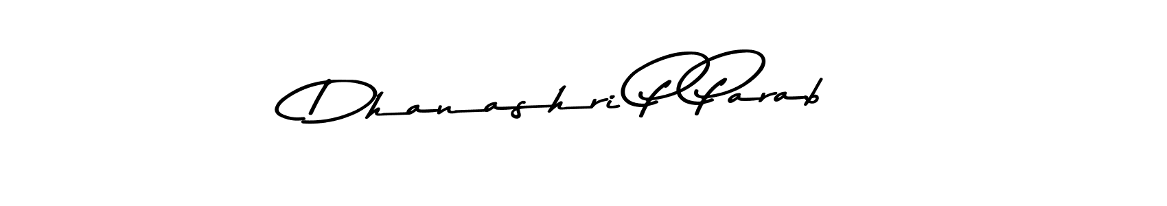 Check out images of Autograph of Dhanashri P Parab name. Actor Dhanashri P Parab Signature Style. Asem Kandis PERSONAL USE is a professional sign style online. Dhanashri P Parab signature style 9 images and pictures png