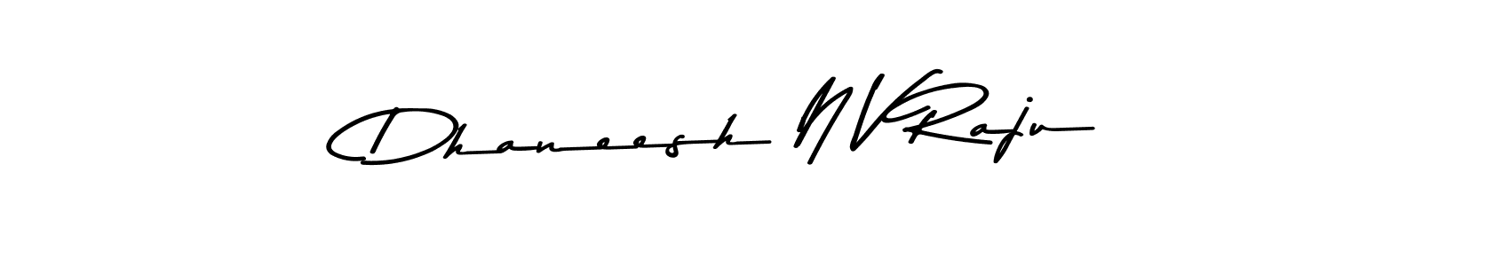 The best way (Asem Kandis PERSONAL USE) to make a short signature is to pick only two or three words in your name. The name Dhaneesh N V Raju include a total of six letters. For converting this name. Dhaneesh N V Raju signature style 9 images and pictures png