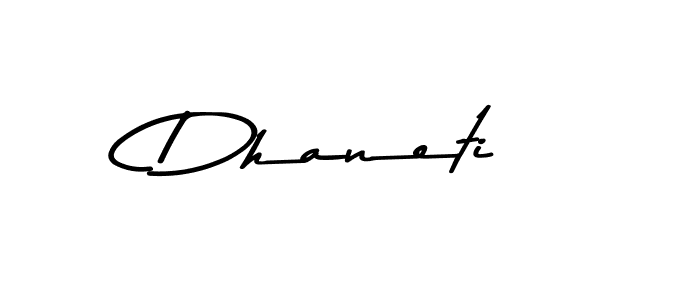 Make a beautiful signature design for name Dhaneti. Use this online signature maker to create a handwritten signature for free. Dhaneti signature style 9 images and pictures png