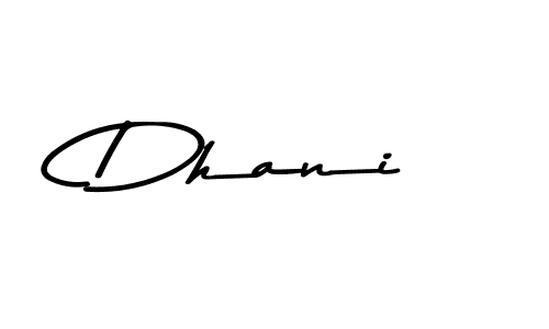 How to make Dhani name signature. Use Asem Kandis PERSONAL USE style for creating short signs online. This is the latest handwritten sign. Dhani signature style 9 images and pictures png